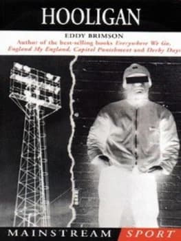 Image of Hooligan by Eddy Brimson Paperback