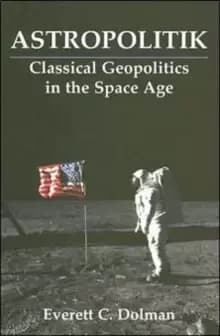 Image of Astropolitik : Classical Geopolitics in the Space Age
