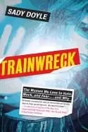 Image of trainwreck the women we love to hate mock and fear and why doyle sady