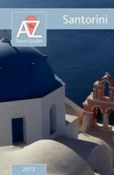 Image of To Z Guide to Santorini 2013 by Tony Oswin Paperback