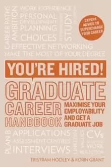 Image of You're Hired! Graduate Career Handbook : Maximise Your Employability and Get a Graduate Job