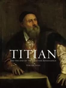 Image of Titian and the End of the Venetian Renaissance