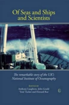 Image of Of Seas and Ships and Scientists by Anthony Laughton Paperback