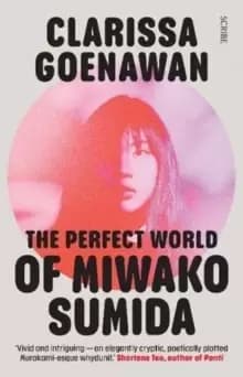 Image of The Perfect World of Miwako Sumida : A novel of modern Japan