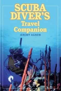 Image of Scuba Divers Travel Companion by Jeremy Agnew Book
