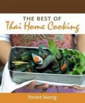 Image of The Best of Thai Home Cooking by Forest Leong Paperback