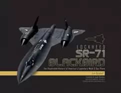 Image of lockheed sr 71 blackbird the illustrated history of americas legendary mach