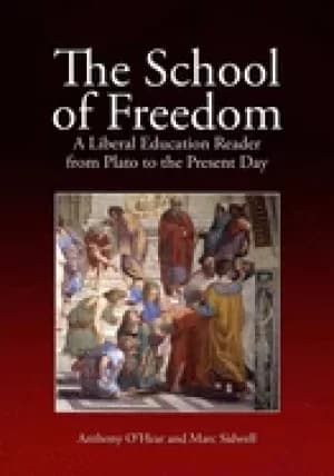 Image of school of freedom a liberal education reader from plato to the present day