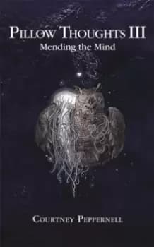 Image of Pillow Thoughts III : Mending the Mind