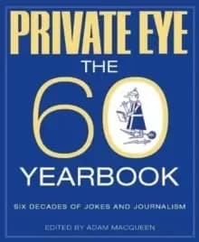 Image of PRIVATE EYE : THE 60 YEARBOOK