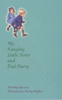 Image of My Naughty Little Sister and Bad Harry by Dorothy Edwards Paperback