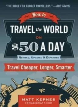 Image of How to Travel the World on Dollar 50 a Day by Matt Kepnes Book