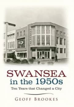 Image of Swansea in the 1950s by Geoff Brookes Book