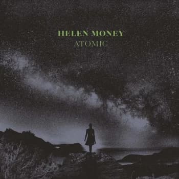 Image of Helen Money - Atomic Vinyl