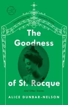 Image of The Goodness of St. Rocque : And Other Stories