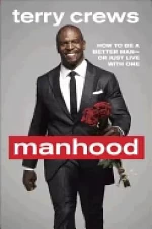 Image of manhood how to be a better man or just live with one