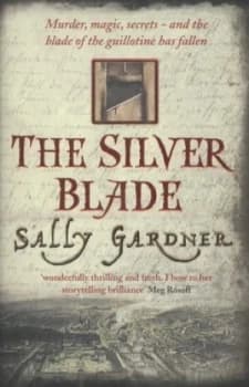 Image of The Silver Blade by Sally Gardner Hardback