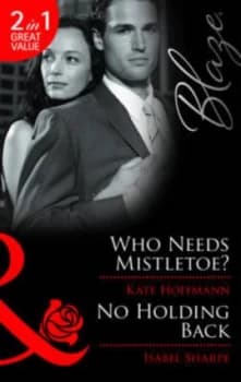 Image of Who Needs Mistletoe by Kate Hoffmann Book