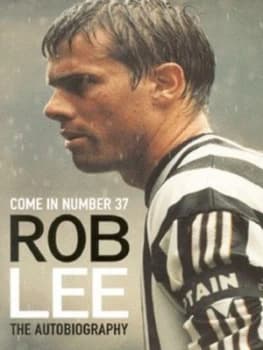 Image of Rob Lee by Rob Lee and Carl Liddle Hardback