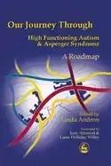 Image of our journey through high functioning autism and asperger syndrome a roadmap