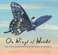 Image of on wings of words the extraordinary life of emily dickinson