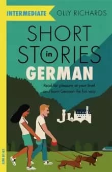 Image of Short Stories in German for Intermediate Learners : Read for pleasure at your level, expand your vocabulary and learn German the fun way!