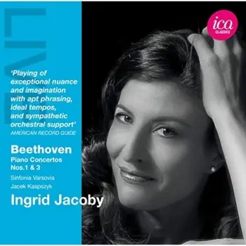 Image of Ingrid Jacoby - Beethoven: Piano Concertos Nos. 1 & 3 CD