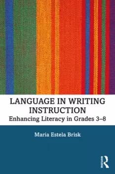 Image of Language in Writing InstructionEnhancing Literacy in Grades 3-8