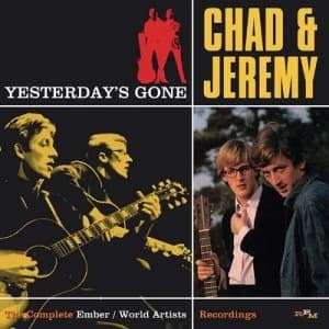 Image of Yesterdays Gone The Complete Ember/World Artists Recordings by Chad and Jeremy CD Album