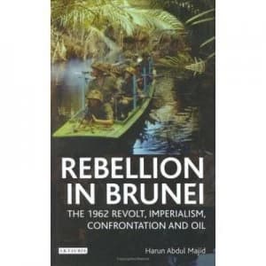 Image of Rebellion in Brunei by Harun Abdul Majid Hardback