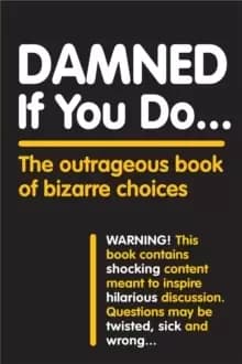 Image of Damned If You Do . . .