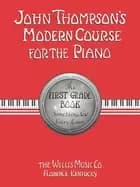 Image of john thompsons modern course for the piano first grade book