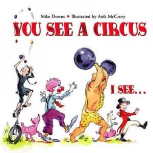 Image of You See a Circus I See... by Mike Downs Paperback