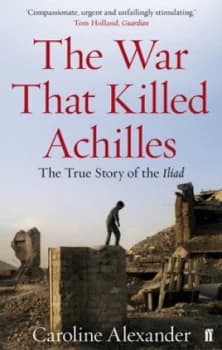 Image of The War That Killed Achilles by Caroline Alexander Book