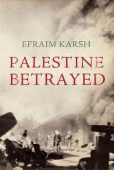 Image of Palestine Betrayed by Efraim Karsh Hardback