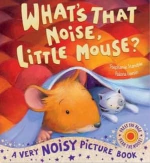 Image of Whats That Noise Little Mouse by Stephanie Stansbie Book