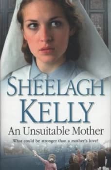 Image of An Unsuitable Mother by Sheelagh Kelly Hardback
