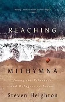 Image of Reaching Mithymna : Among the Volunteers and Refugees on Lesvos