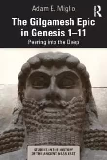 Image of The Gilgamesh Epic in Genesis 1-11 : Peering into the Deep