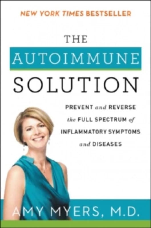 Image of autoimmune solution prevent and reverse the full spectrum of inflammatory's 9780062347480