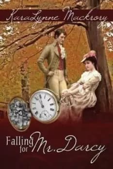 Image of Falling for Mr Darcy by Karalynne Mackrory