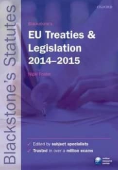 Image of Blackstones Eu Treaties and Legislation 2014-2015 by Nigel Foster Paperback