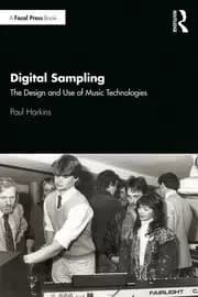 Image of Digital Sampling The Design and Use of Music Technologies