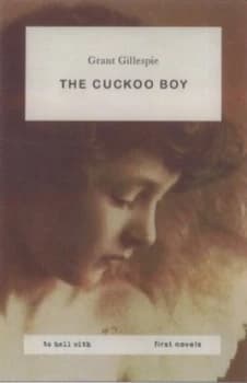 Image of The Cuckoo Boy by Grant Gillespie Book