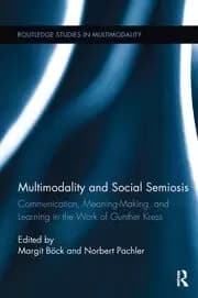 Image of Multimodality and Social Semiosis Communication Meaning-Making and Learning in the Work of Gunther Kress