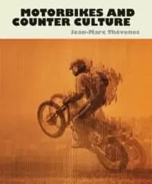 Image of Motorbikes And Counter Culture