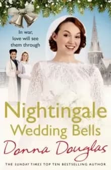 Image of Nightingale Wedding Bells : A heartwarming wartime tale from the Nightingale Hospital