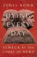 Image of dying every day seneca at the court of nero