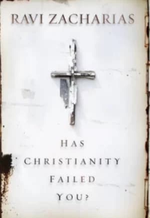 Image of Has Christianity failed you? by Ravi K Zacharias