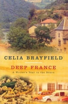 Image of Deep France by Celia Brayfield Book